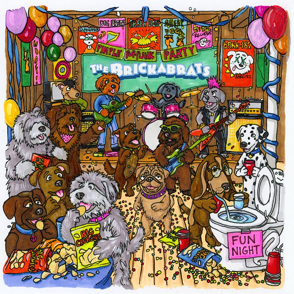 Album cover illustration featuring a dog band playing at a dog party. A banner behind the band says 'The Brickabrats'. In the foreground is a dog standing by a toilet, pouring drinks into the bowl. A sign on the toilet says 'Fun Night'